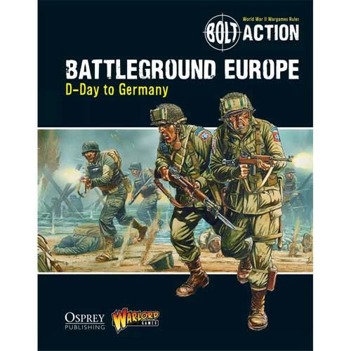 Bolt Action: Battleground Europe - D-Day To Germany (Softcover) (Last Chance) 2 Bolt Action: Battleground Europe - D-Day To Germany (Softcover) (Last Chance) - Image 2
